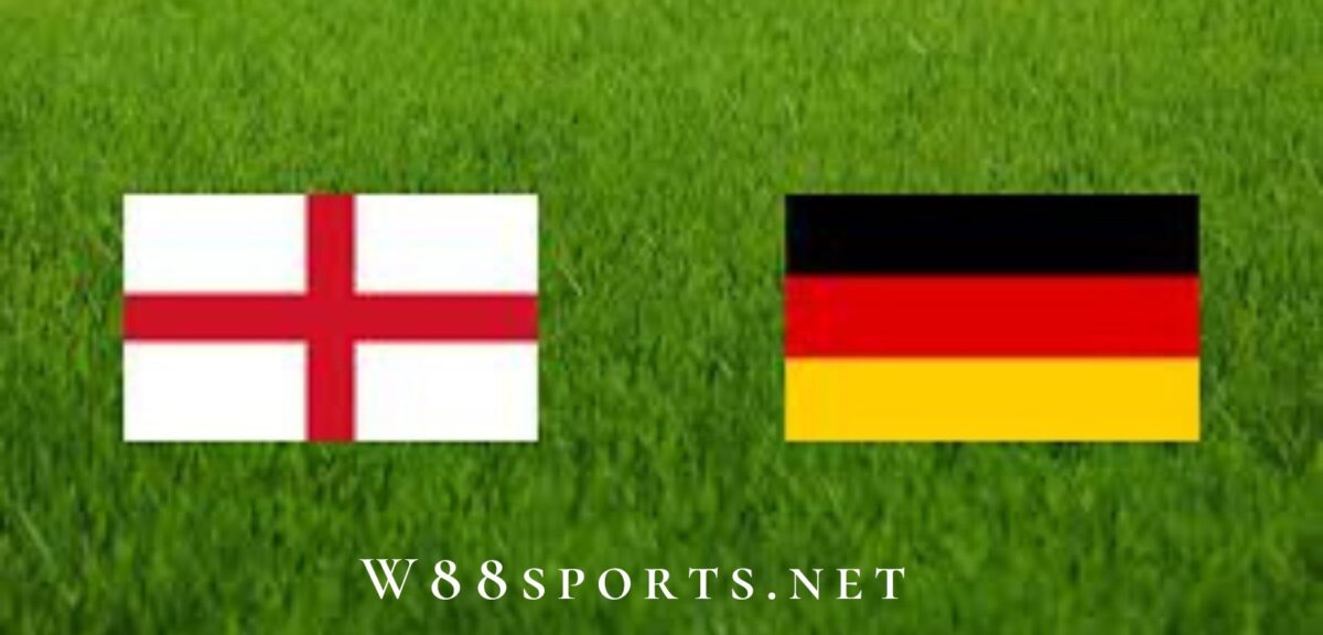 Soi kèo W88 – Đức vs Anh 01h45 ngày 08/06/2022