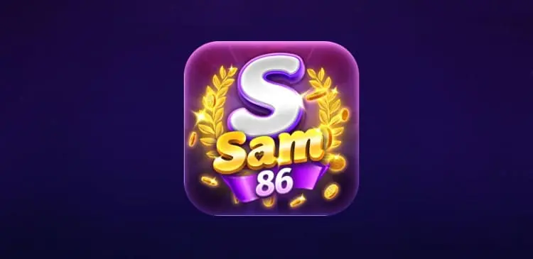 Sam86 – Cổng game đổi thưởng uy tín