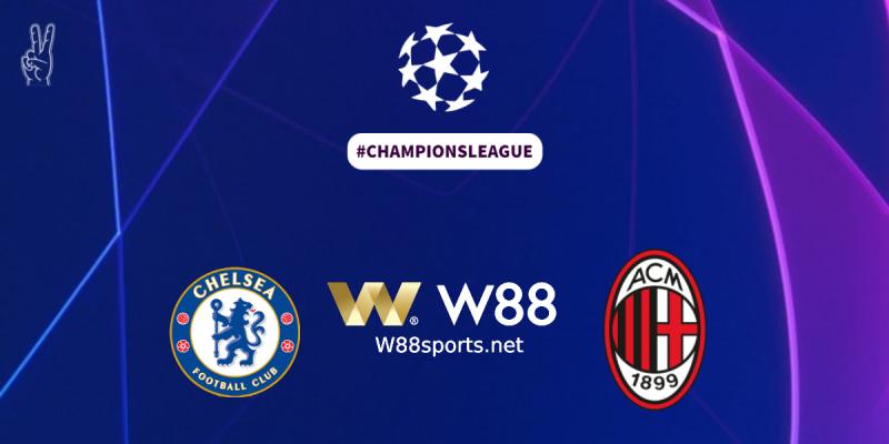 Soi kèo W88 – Chelsea vs AC Milan 02h00 ngày 06/10/2022