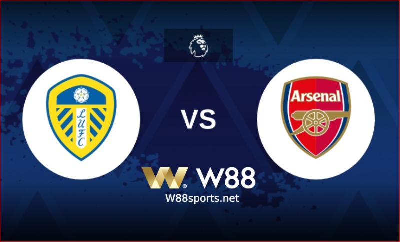 Soi kèo W88 – Leeds vs Arsenal 20h00 ngày 16/10/2022