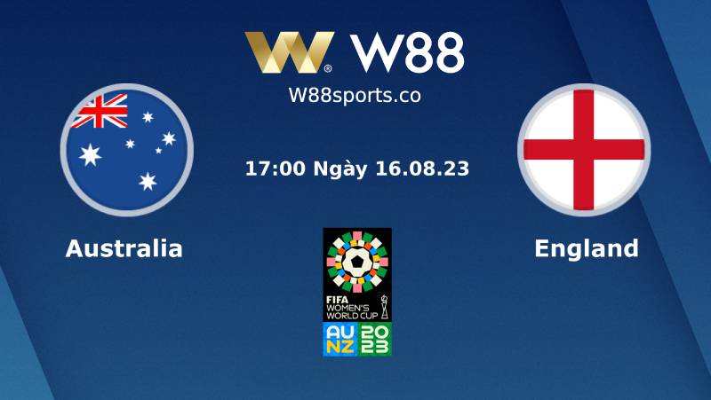 Soi kèo World Cup Nữ 2023 Australia vs Anh 17h00 ngày 16/08